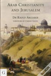 Arab Christianity And Jerusalem