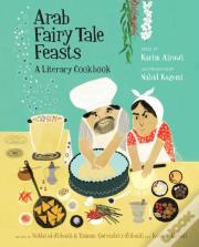 Arab Fairy Tale Feasts
