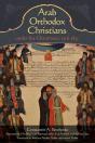 Arab Orthodox Christians Under The Ottomans 1516â€“1831 - Preview
