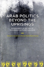 Arab Politics Beyond The Uprisings - Preview