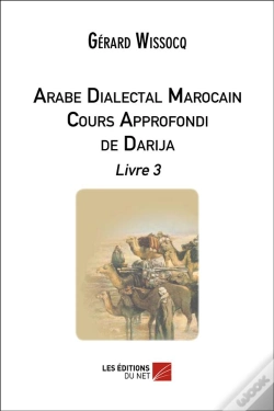 Capa do artigo Arabe Dialectal Marocain ; Cours Approfondi De Darija, Livre 3