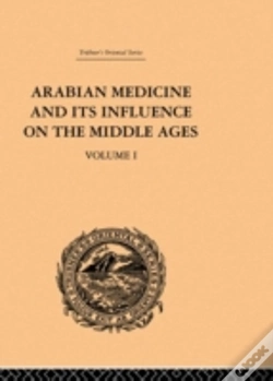 Capa do artigo Arabian Medicine And Its Influence On The Middle Ages: Volume I