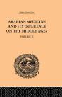 Arabian Medicine And Its Influence On The Middle Ages: Volume Ii - Preview