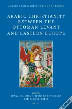 Capa do artigo Arabic Christianity Between The Ottoman Levant And Eastern Europe