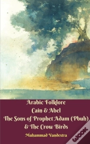 Capa do artigo Arabic Folklore Cain & Abel The Sons Of Prophet Adam (Pbuh) & The Crow Birds
