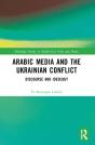 Arabic Media And The Ukrainian Conflict - Preview