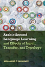 Arabic Second Language Learning And Effects Of Input, Transfer, And Typology - Preview