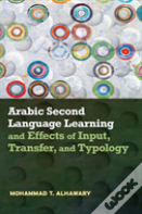 Arabic Second Language Learning And Effects Of Input, Transfer, And Typology