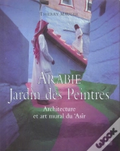 Arabie Jardin Des Peintres ; Architecture Et Art Mural Du Asir