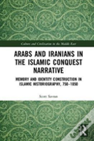 Arabs And Iranians In The Islamic Conquest Narrative