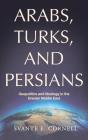 Arabs, Turks, And Persians - Preview
