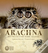 Arachna : Les Voyages D'Une Femme Araignée