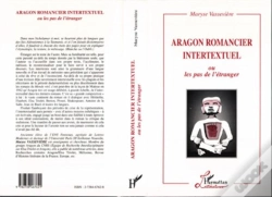 Capa do artigo Aragon Romancier Intertextuel - Ou Les Pas De L'Etranger