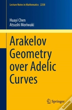 Capa do artigo Arakelov Geometry Over Adelic Curves