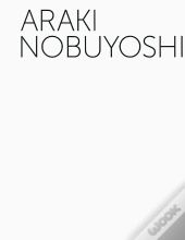 Araki Nobuyoshi ; Rétrospective