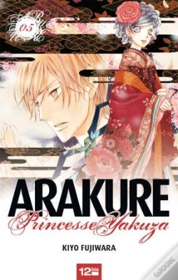 Capa do artigo Arakure, Princesse Yakuza T.5