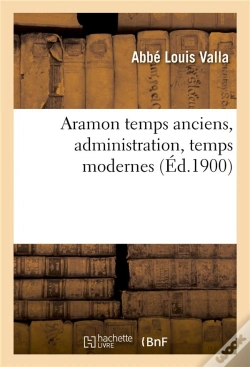 Capa do artigo Aramon Temps Anciens, Administration, Temps Modernes
