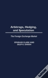 Arbitrage, Hedging, And Speculation