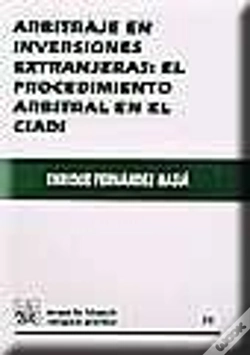 Capa do artigo Arbitraje En Inversiones Extranjeras : El Procedimiento Arbitral En El Ciadi