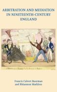 Arbitration And Mediation In Nineteenth-Century England