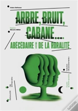 Capa do artigo Arbre Bruit Cabane : Abécédaire Affectueux De La Ruralité