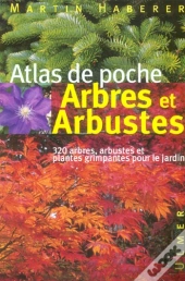Arbres Et Arbustes ; Atlas De Poche