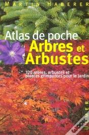 Capa do artigo Arbres Et Arbustes ; Atlas De Poche