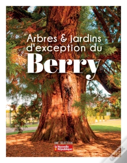 Capa do artigo Arbres Et Jardins D'Exception Du Berry