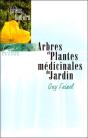 Arbres Et Plantes Medicinales Du Jardin - Preview