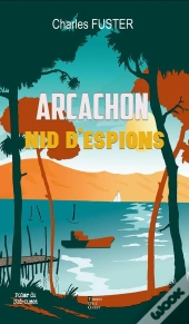 Arcachon Nid D'Espions