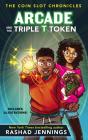 Arcade And The Triple T Token - Preview