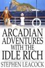 Arcadian Adventures With The Idle Rich - Preview