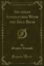 Arcadian Adventures With The Idle Rich - Preview