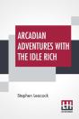 Arcadian Adventures With The Idle Rich - Preview