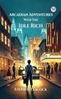 Arcadian Adventures With The Idle Rich - Preview
