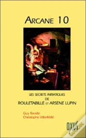 Capa do artigo Arcane 10 ; Les Secrets Initiatiques De Rouletabille Et Arsene Lupin
