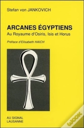 Arcanes Egyptiens, Au Royaume D'Osiris, Isis Et Horus