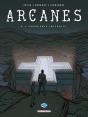 Arcanes Tome 9 : L'Expérience Interdite - Preview
