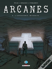 Arcanes Tome 9 : L'Expérience Interdite