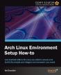 Arch Linux Environment Set-Up How-To - Preview
