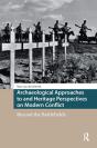 Archaeological Approaches To And Heritage Perspectives On Modern Conflict - Preview