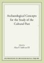 Archaeological Concepts For The Study Of The Cultural Past - Preview
