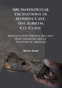 Archaeological Excavations In Moneen Cave, The Burren, Co. Clare - Preview