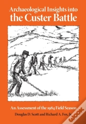 Archaeological Insights Into The Custer Battle