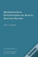 Archaeological Investigations On Agattu, Aleutian Islands