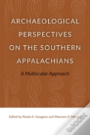 Archaeological Perspectives On The Southern Appalachians