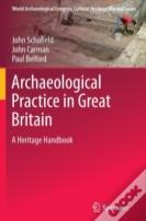 Archaeological Practice In Great Britain