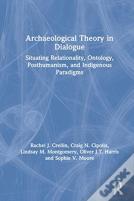 Archaeological Theory In Dialogue