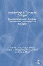 Archaeological Theory In Dialogue - Preview