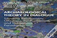 Archaeological Theory In Dialogue
